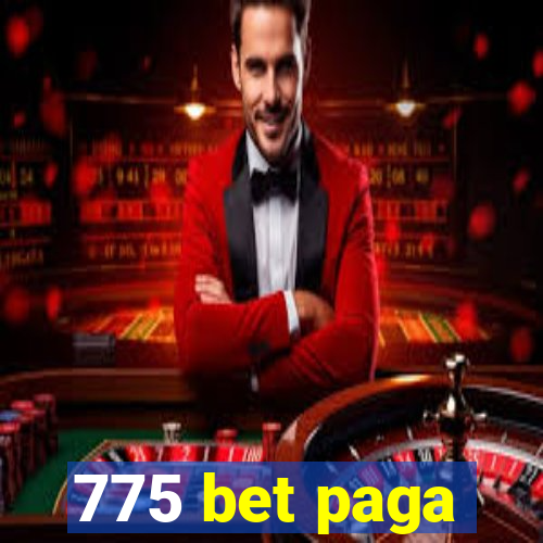 775 bet paga